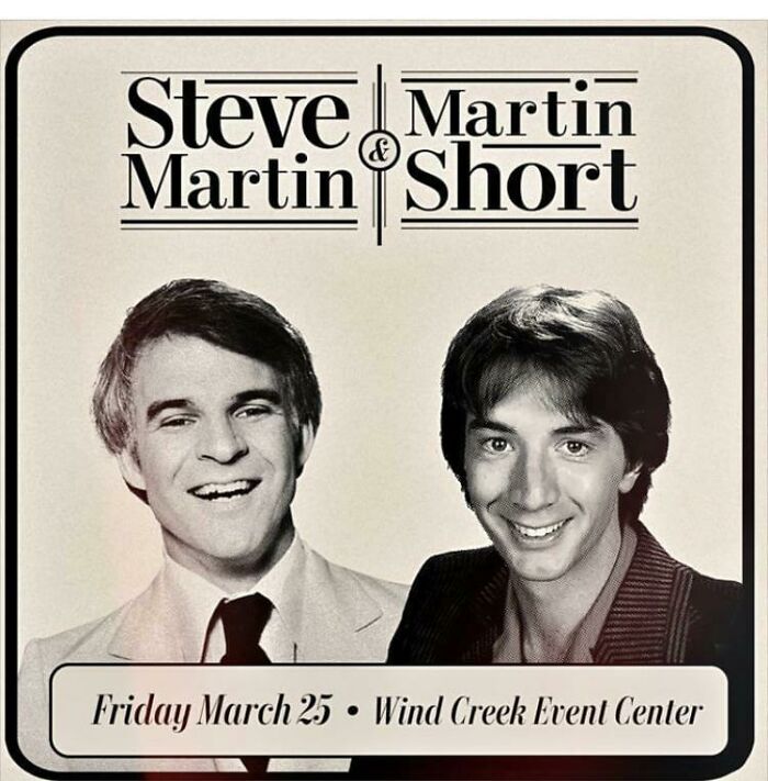 funny signs- martin short steve martin - Steve Martin Martin Short & Friday March 25 Wind Creek Event Center