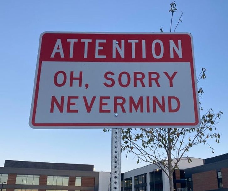 funny pranks - creative pranks - street sign - Attention Oh, Sorry Ne Vermind