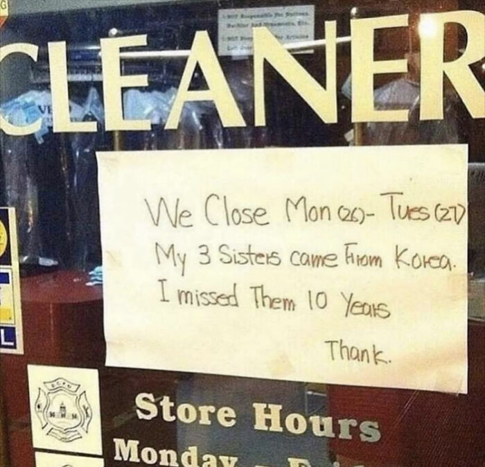poster - Cleaner We Close Mon 021 Tues 21 My 3 Sisteis came From Korea I missed Them 10 Yeais L Thank Store Hours Monday