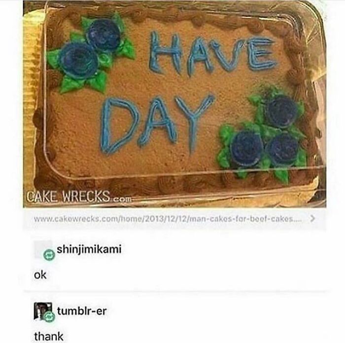 have day cake meme - Have Day Cake Wrecks.Com ... > shinjimikami ok tumblrer thank