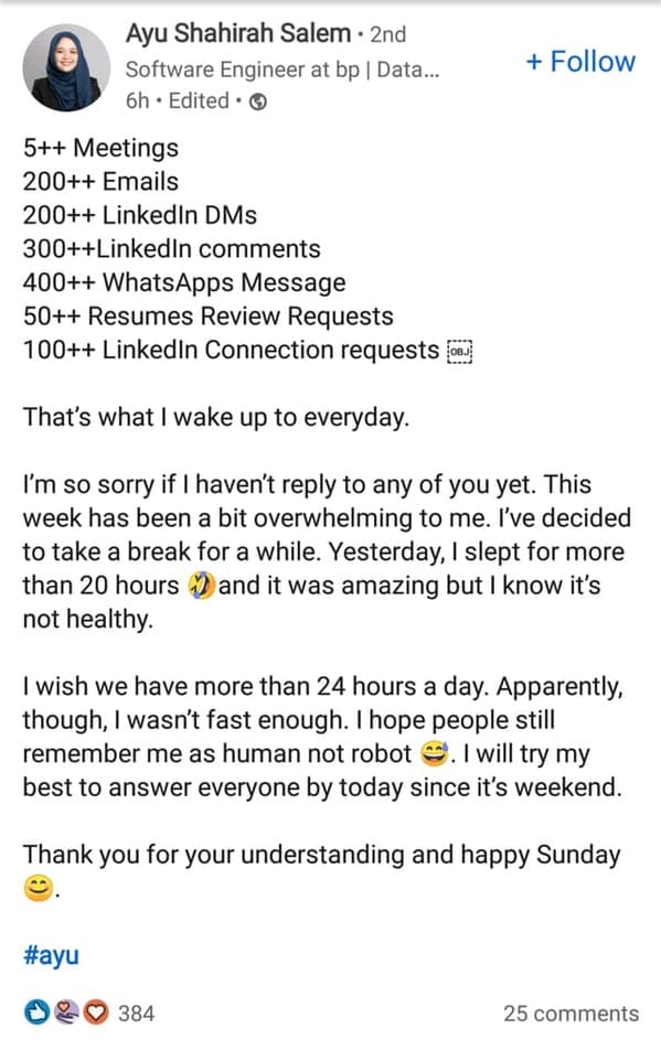 document - Ayu Shahirah Salem. 2nd Software Engineer at bp | Data... 6h. Edited. 5 Meetings 200 Emails 200 LinkedIn Dms 300LinkedIn 400 WhatsApps Message 50 Resumes Review Requests 100 LinkedIn Connection requests co. That's what I wake up to everyday. I'