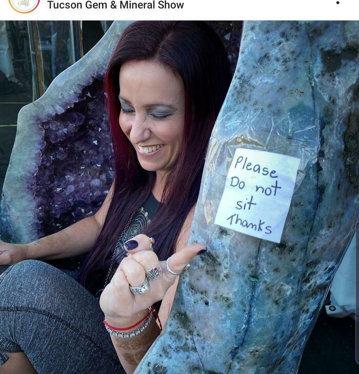 cringe - entitled people - woman sitting in geode - Tucson Gem & Mineral Show Please Do not sit Thanks 9 Tel