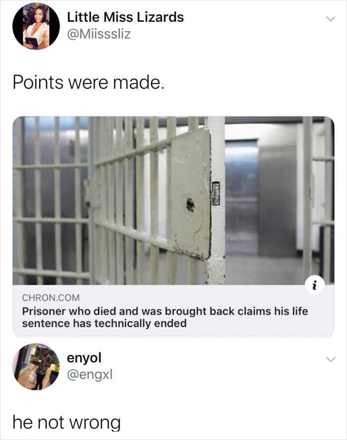 prisoner who died and was brought back - Little Miss Lizards Points were made. N. Chron.Com Prisoner who died and was brought back claims his life sentence has technically ended enyol he not wrong