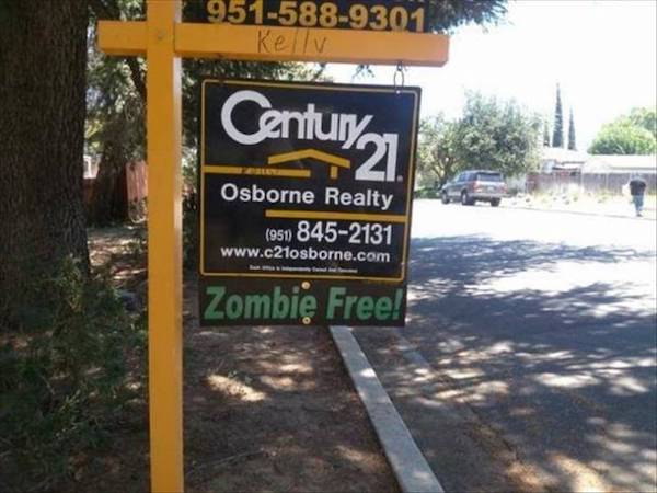 haunted real estate signs - 9515889301 Kellv. Century 21. Osborne Realty 951 8452131 Zombie Free!!