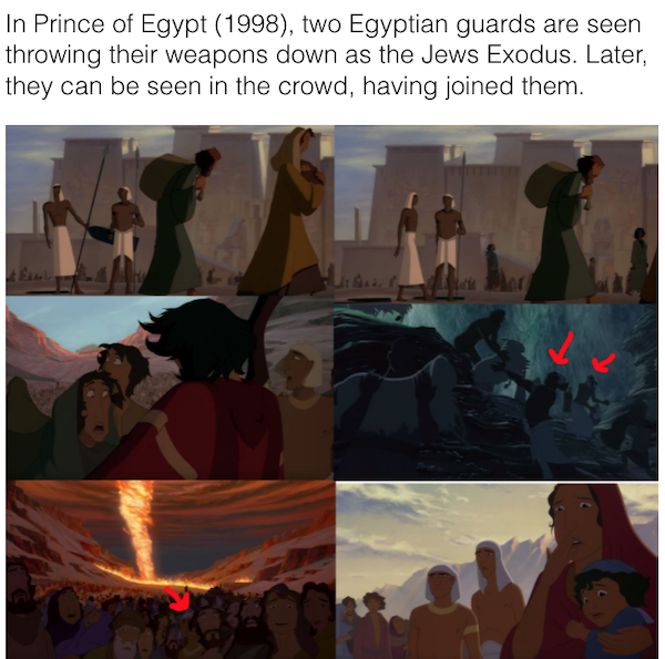 movie details - collage - In Prince of Egypt 1998, two Egyptian guards are seen throwing their weapons down as the Jews Exodus. Later, they can be seen in the crowd, having joined them.