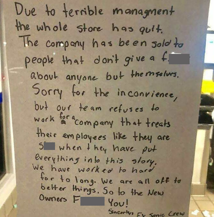 quitting stories - ways people quit - writing - Due to terrible managment the whole store has quit. The company has been sold to people that don't give a fi about anyone but the selus, Sorry for the inconvience, but our team refuses to work for a company 