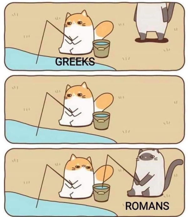 cat fishing meme template - . Greeks Romans