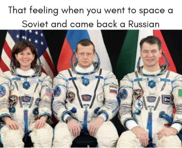 don t russians smile - That feeling when you went to space a Soviet and came back a Russian a