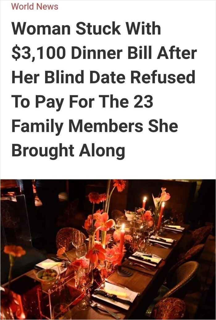 cringe pics - woman stuck with $3100 dinner bill - World News Woman Stuck With $3,100 Dinner Bill After Her Blind Date Refused To Pay For The 23 Family Members She Brought Along