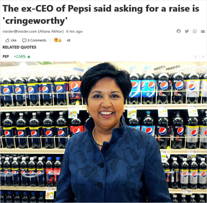 cringe pics - ex ceo of pepsi cringeworthy - The exCeo of Pepsi said asking for a raise is 'cringeworthy' K insider.com Allana Akhtar 6 hrs ago & 48 Related Quotes Pep 2.56% Da To Ima It