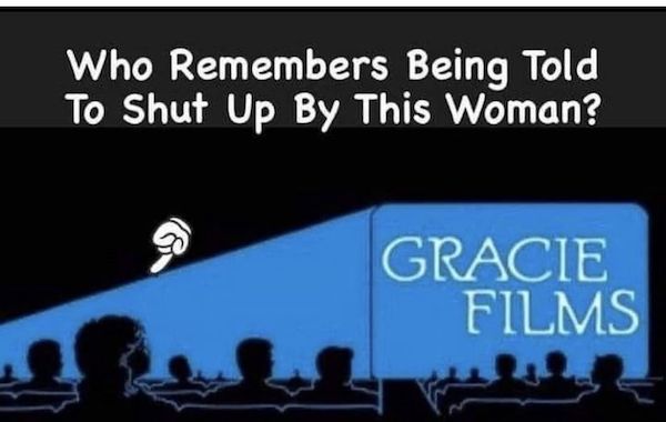 presentation - Who Remembers Being Told To Shut Up By This Woman? Gracie Films