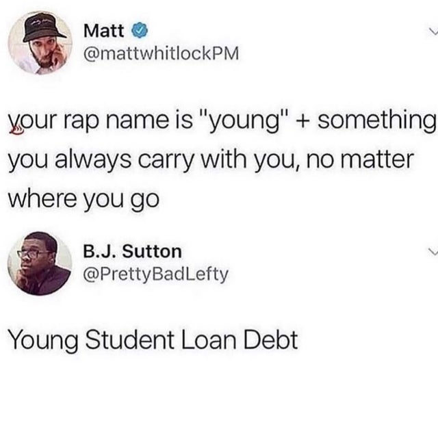savage comments - life hospital - Matt your rap name is "young" something you always carry with you, no matter where you go B.J. Sutton BadLefty Young Student Loan Debt