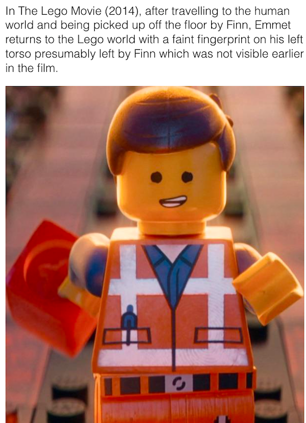 movie details - easter eggs - lego - In The Lego Movie 2014, after travelling to the human world and being picked up off the floor by Finn, Emmet returns to the Lego world with a faint fingerprint on his left torso presumably left by Finn which was not vi