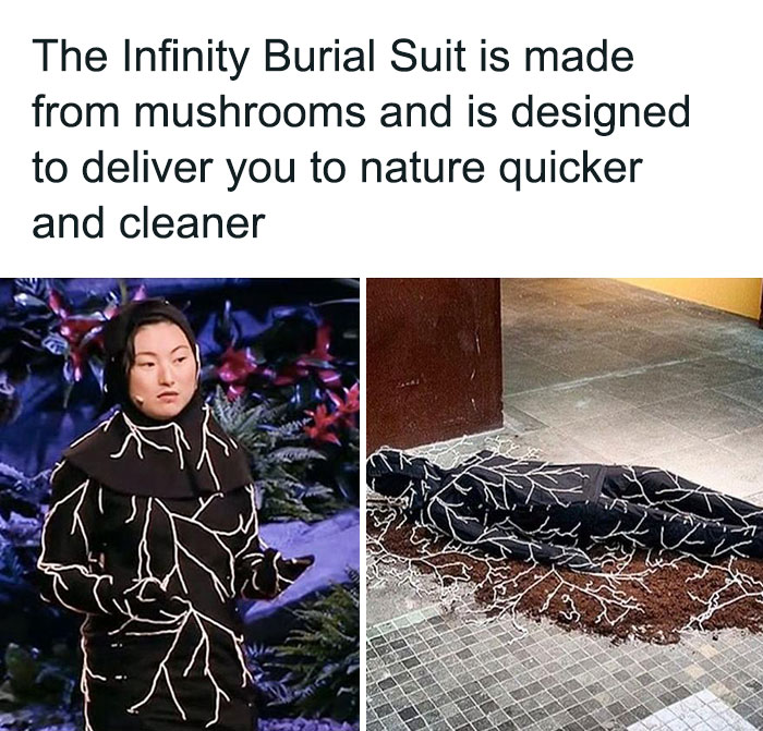 clever designs - The Infinity Burial Suit is made from mushrooms and is designed to deliver you to nature quicker and cleaner