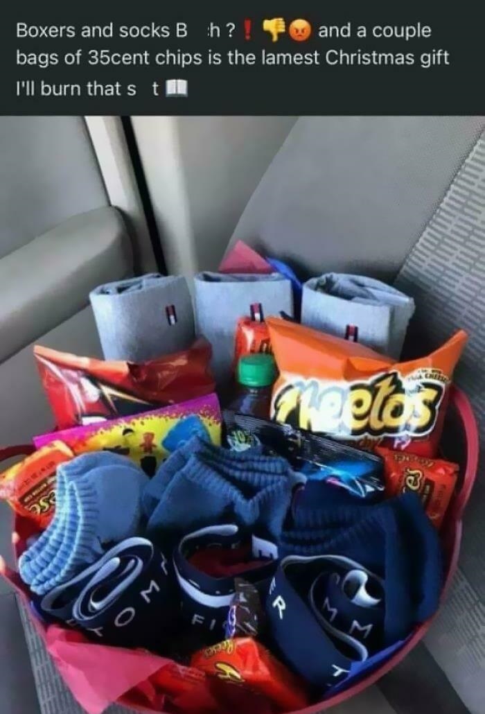 bad people - christmas - personal protective equipment - Boxers and socks Bh?! and a couple bags of 35cent chips is the lamest Christmas gift I'll burn that s tm moetes es 252 390%