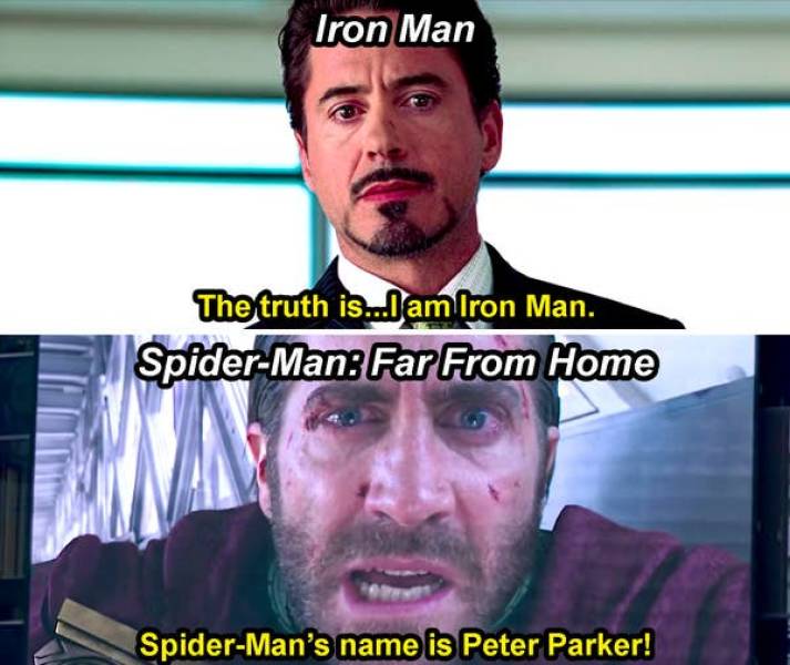 iron man tony stark - Iron Man The truth is...I am Iron Man. SpiderMan Far From Home SpiderMan's name is Peter Parker!