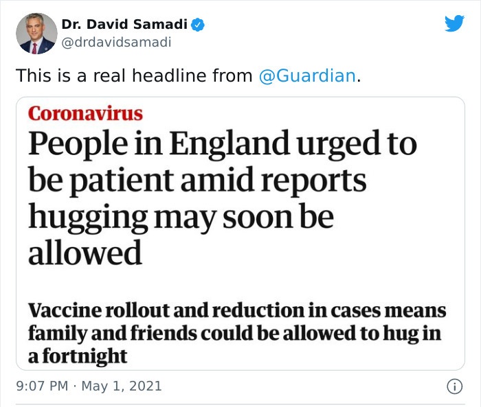 bizarre headlines - sad quotes about life - Dr. David Samadi This is a real headline from . Coronavirus People in England urged to be patient amid reports hugging may soon be allowed Vaccine rollout and reduction in cases means family and friends could be