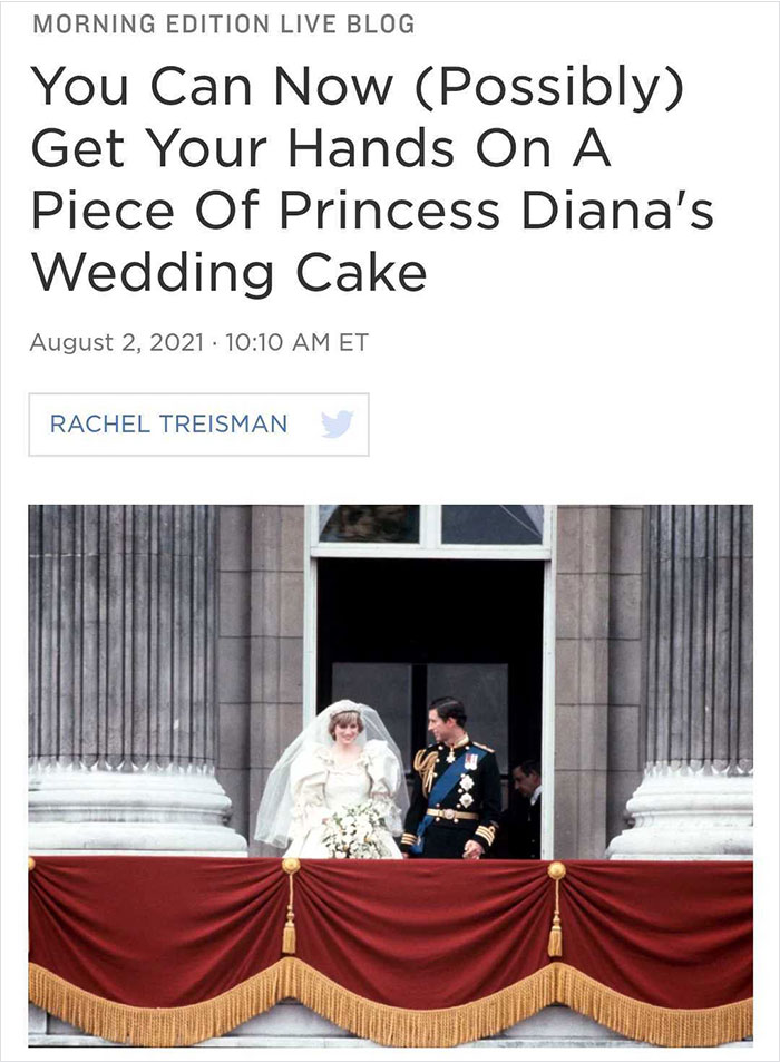 bizarre headlines - duchess of york wedding - Morning Edition Live Blog You Can Now Possibly Get Your Hands On A Piece Of Princess Diana's Wedding Cake . Et Rachel Treisman