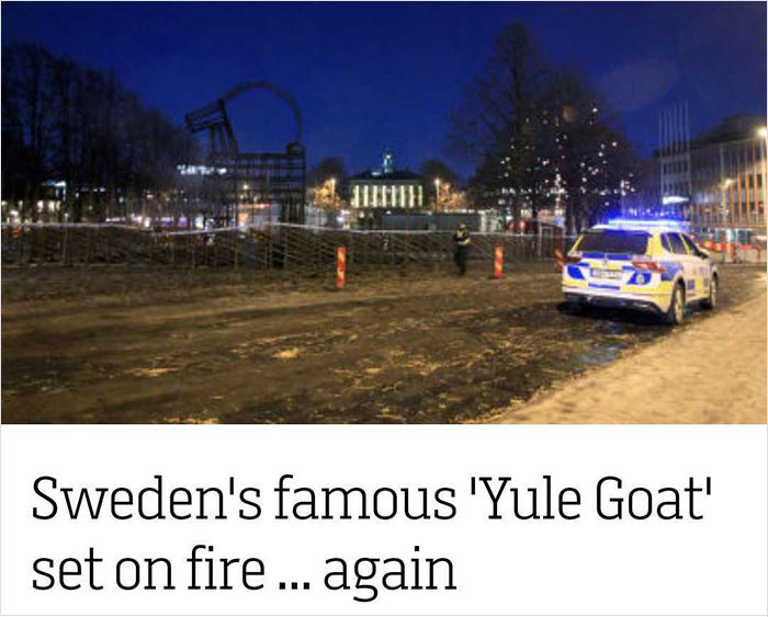 bizarre headlines - Yule goat - Minh Sweden's famous 'Yule Goat' set on fire ... again