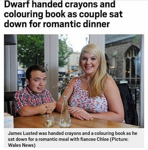 wild headlines - dwarf handed crayons - Dwarf handed crayons and colouring book as couple sat down for romantic dinner James Lusted was handed crayons and a colouring book as he sat down for a romantic meal with fiancee Chloe Picture Wales News