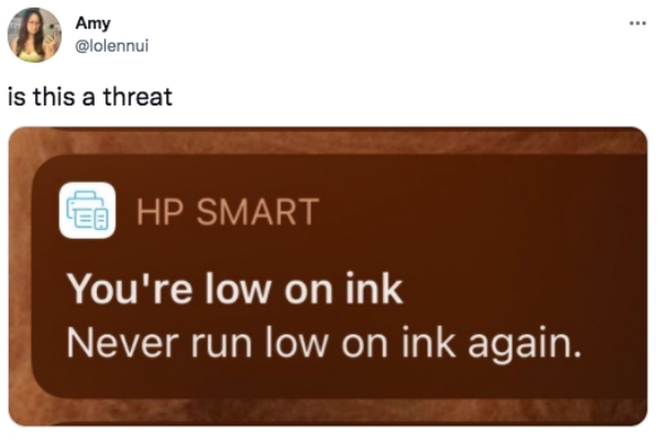 best tweets 2021 -website - Amy is this a threat Hp Smart You're low on ink Never run low on ink again.
