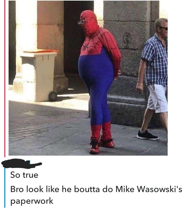 spider man far from the gym - So true Bro look he boutta do Mike Wasowski's paperwork