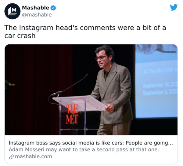 wtf news headlines - presentation - M Mashable The Instagram head's were a bit of a car crash 20 Ss 2012 Met Instagram boss says social media is cars People are going... Adam Mosseri may want to take a second pass at that one. mashable.com