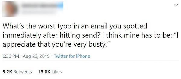 borat twitter trump - What's the worst typo in an email you spotted immediately after hitting send? I think mine has to be "| appreciate that you're very busty." . Twitter for iPhone