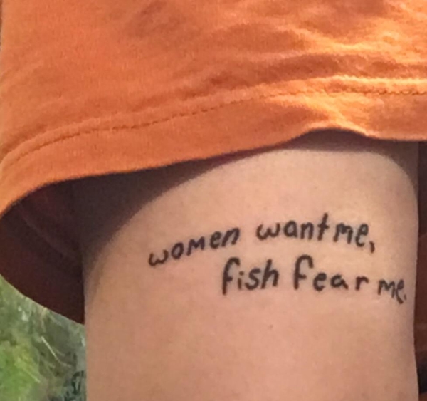 terrible tattoos - women want me fish fear me tattoo - women want me fish fearme.