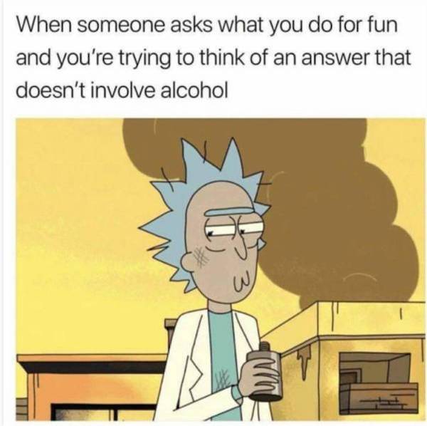 rick and morty drunk gif - When someone asks what you do for fun and you're trying to think of an answer that doesn't involve alcohol