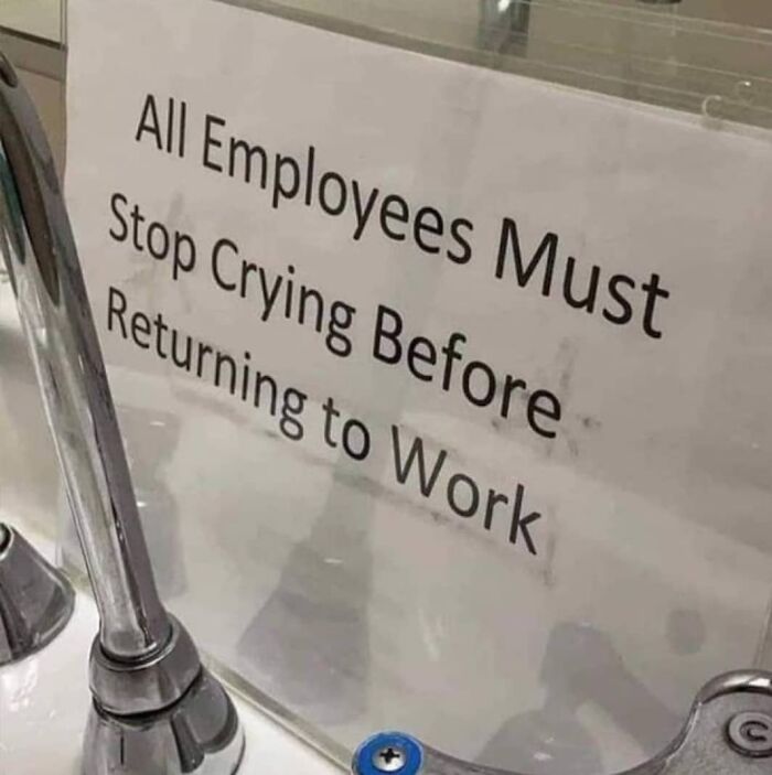 dystopian society things - windshield - All Employees Must Stop Crying Before Returning to Work