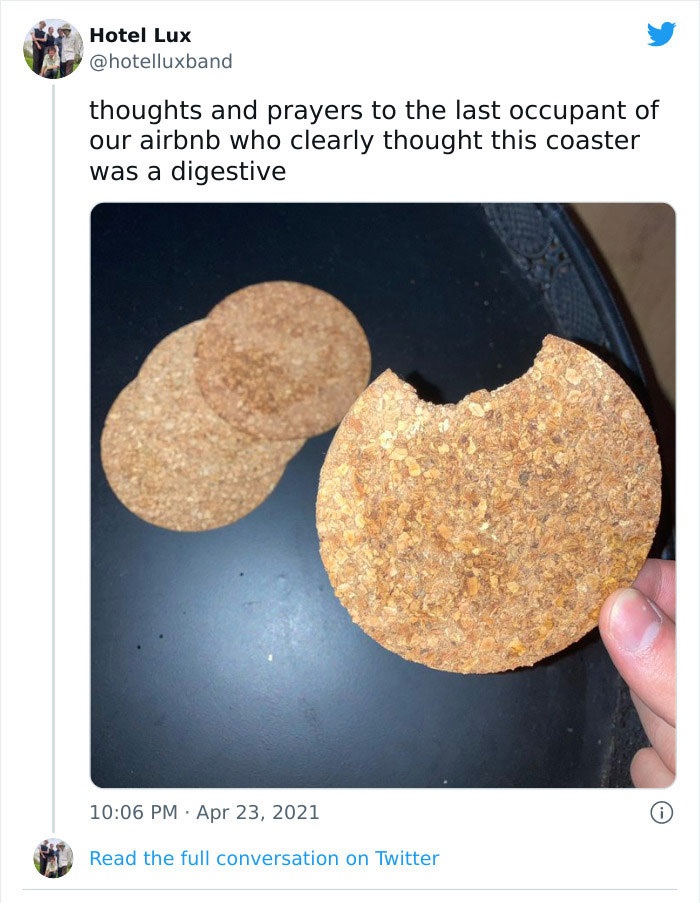 stupid people - coaster digestive - Hotel Lux thoughts and prayers to the last occupant of our airbnb who clearly thought this coaster was a digestive 0 Read the full conversation on Twitter