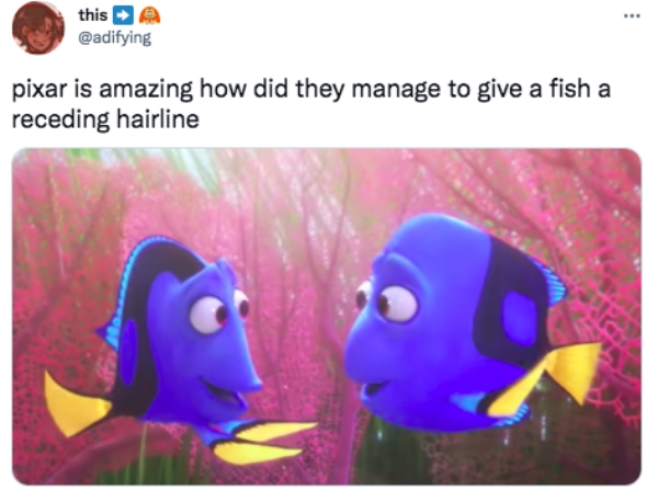 funny tweets  - cartoon - .. this pixar is amazing how did they manage to give a fish a receding hairline