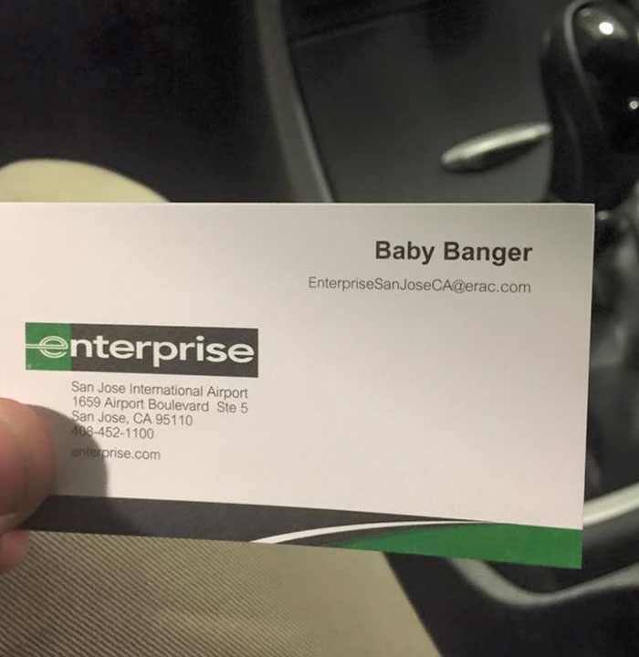 awful names - label - Baby Banger EnterpriseSanJoseCA.com enterprise San Jose International Airport 1659 Airport Boulevard Ste 5 San Jose, Ca 95110 4084521100 enterprise.com
