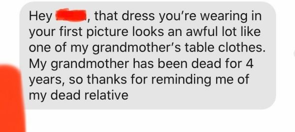 trust quotes - Hey, that dress you're wearing in your first picture looks an awful lot one of my grandmother's table clothes. My grandmother has been dead for 4 years, so thanks for reminding me of my dead relative