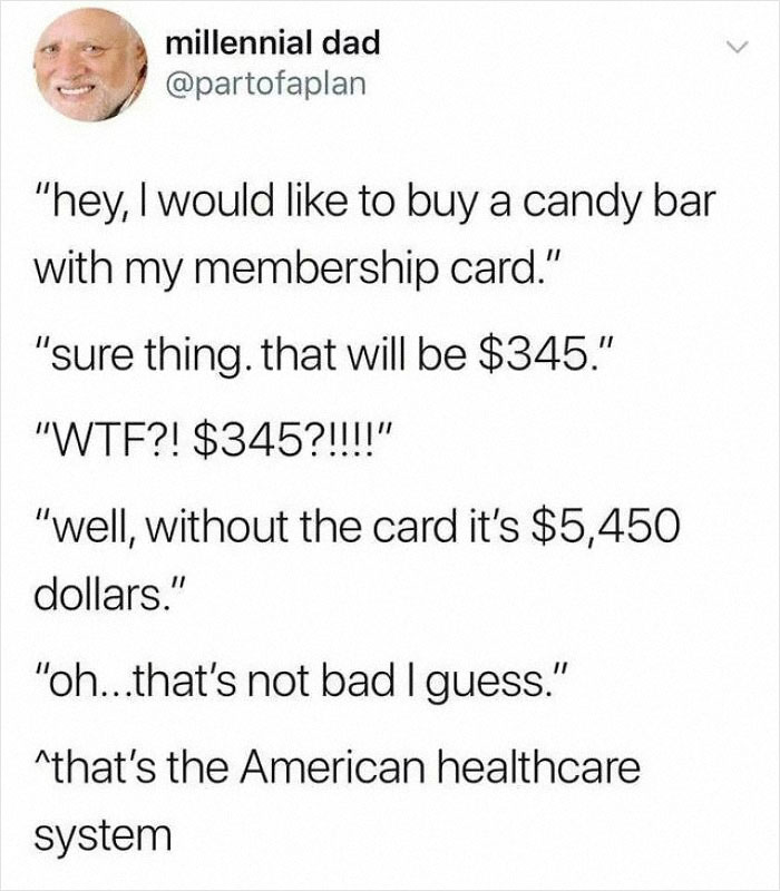 brutal pics of our harsh world - sanders sides paranoia - millennial dad "hey, I would to buy a candy bar with my membership card." "sure thing. that will be $345." "Wtf?! $345?!!!!" "well, without the card it's $5,450 dollars." "oh...that's not bad I gue