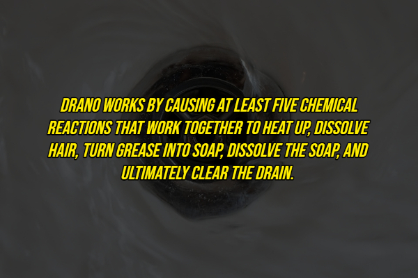 random facts - graphics - Drano Works By Causing At Least Five Chemical Reactions That Work Together To Heat Up, Dissolve Hair, Turn Grease Into Soap, Dissolve The Soap, And Ultimately Clear The Drain.