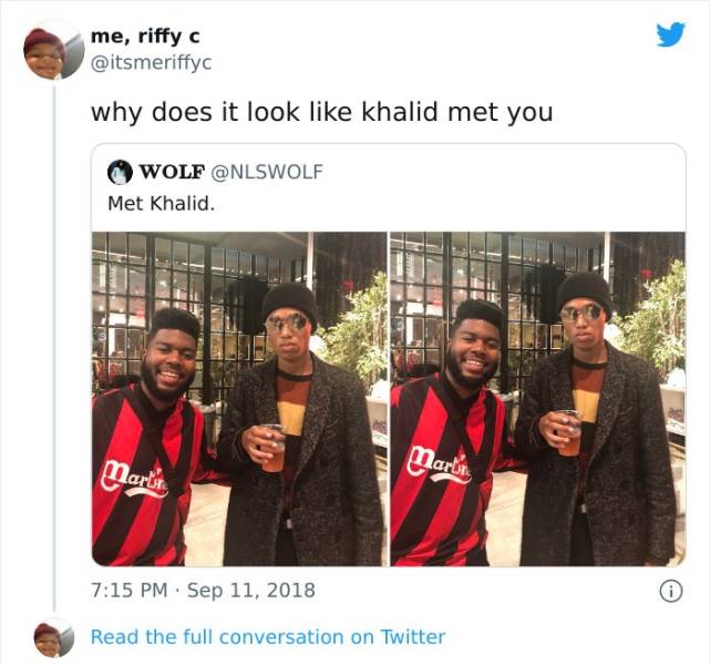 funny comments - why does it look khalid met you Wolf Met Khalid. Marth Martin Read the full conversation on Twitter