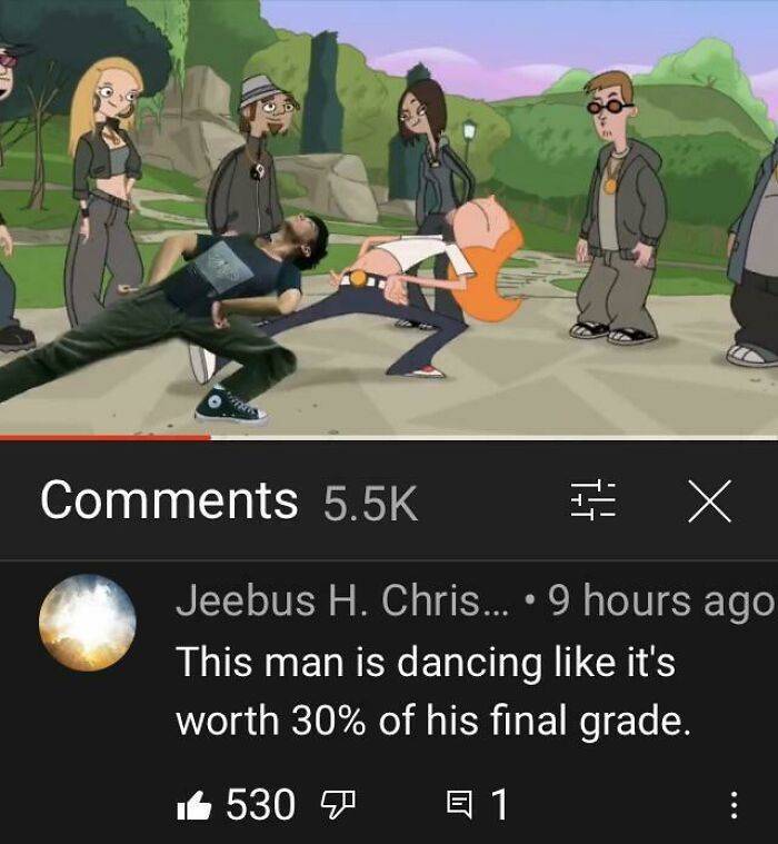 funny comments -  This man is dancing it's worth 30% of his final grade. 530 7 E 1