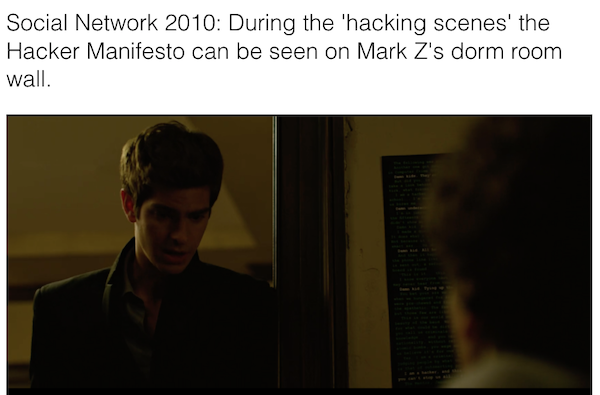 presentation - Social Network 2010 During the 'hacking scenes' the Hacker Manifesto can be seen on Mark Z's dorm room wall.