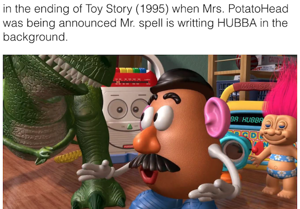 cartoon - in the ending of Toy Story 1995 when Mrs. Potato Head was being announced Mr. spell is writting Hubba in the background Mr. Spa Br HU888 Cd