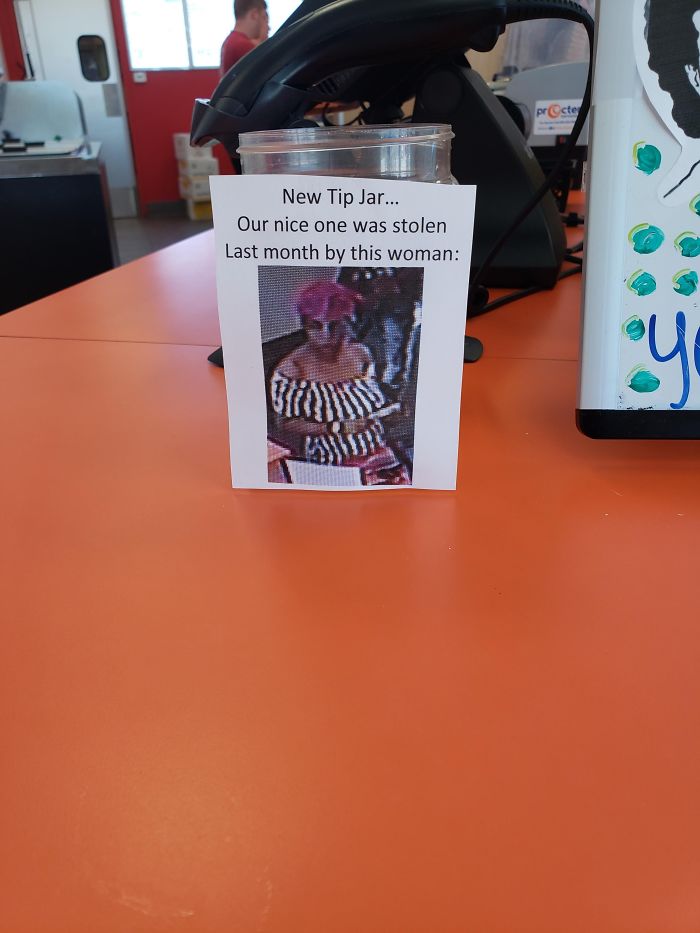 rude customers - worst customers - prste New Tip Jar... Our nice one was stolen Last month by this woman