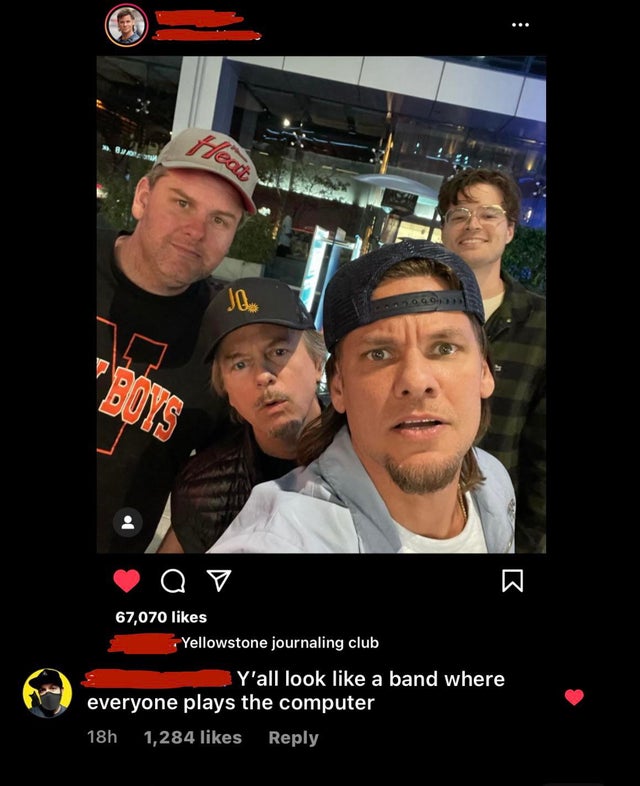 savage replies and comebacks - photo caption - Og Boys Qo 67,070 Yellowstone journaling club Y'all look a band where everyone plays the computer 18h 1,284