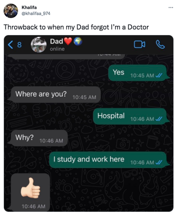 twitter memes - screenshot - Khalifa Throwback to when my Dad forgot I'm a Doctor