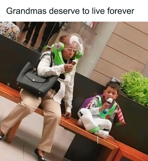 grandma's deserve to live forever - Grandmas deserve to live forever 8