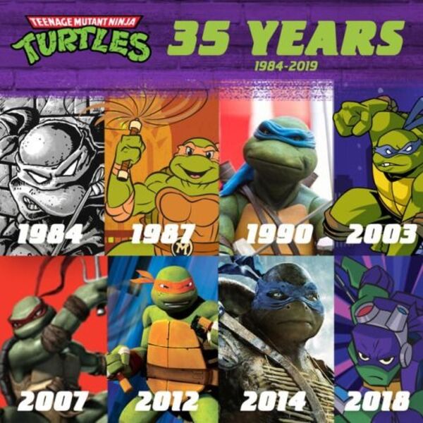 80s nostalgia pics - teenage mutant ninja turtles 35th anniversary - Teenage Mutant Ninja Turtles 35 Years 19842019 1984 1987 1990 1990 2003 2007 2012 2014 2018