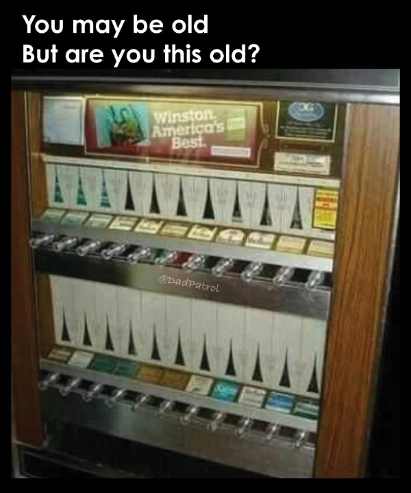 80s nostalgia pics - cigarette vending machine of old - You may be old But are you this old? Winston America's Best