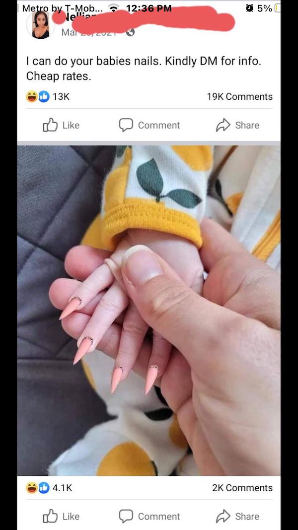 wtf pics - cursed images - fake nails on babies - Metro by TMob... Nella 5% 0 g Mai20 I can do your babies nails. Kindly Dm for info. Cheap rates. 13K 19K Comment ib 2K Comment a