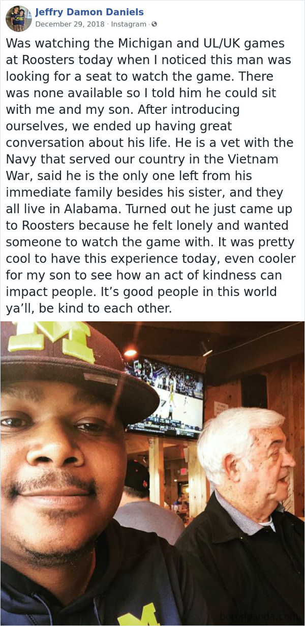 human behavior - Jeffry Damon Daniels Den 29, 2018 sm Was watching the Michigan and UlUk games at Roosters today when I noticed this man was looking for a seat to watch the game. There was none available so I told him he could sit with me and my son. Afte