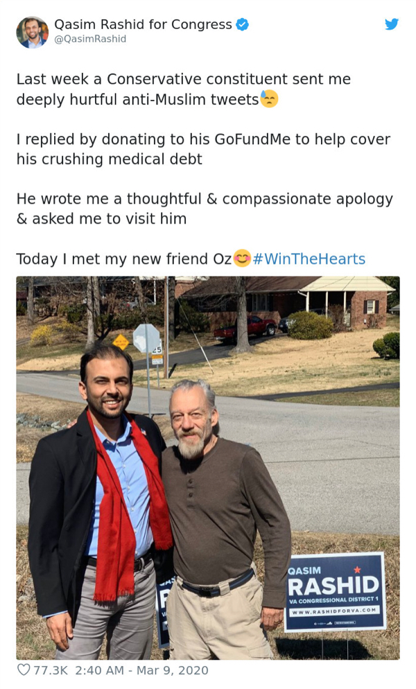 qasim rashid - Qasim Rashid for Congress Omd Last week a Conservative constituent sent me deeply hurtful antiMuslim tweets I replied by donating to his GoFundMe to help cover his crushing medical debt He wrote me a thoughtful & compassionate apology & ask